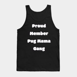 Proud member pug mama gang Tank Top